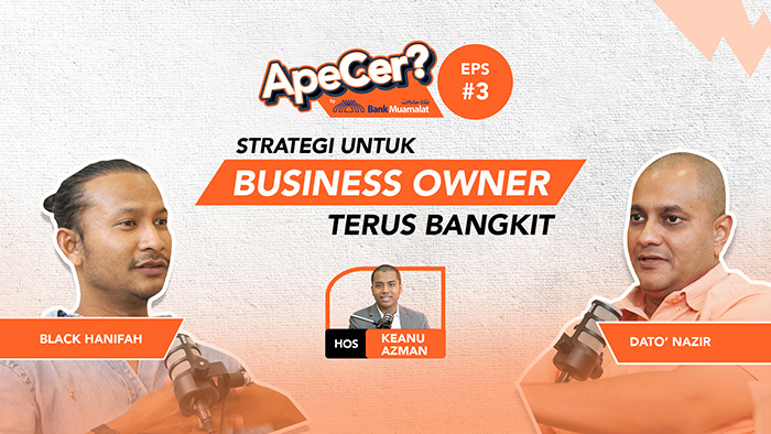 Episod 3: Strategi untuk Business Owner Terus Bangkit