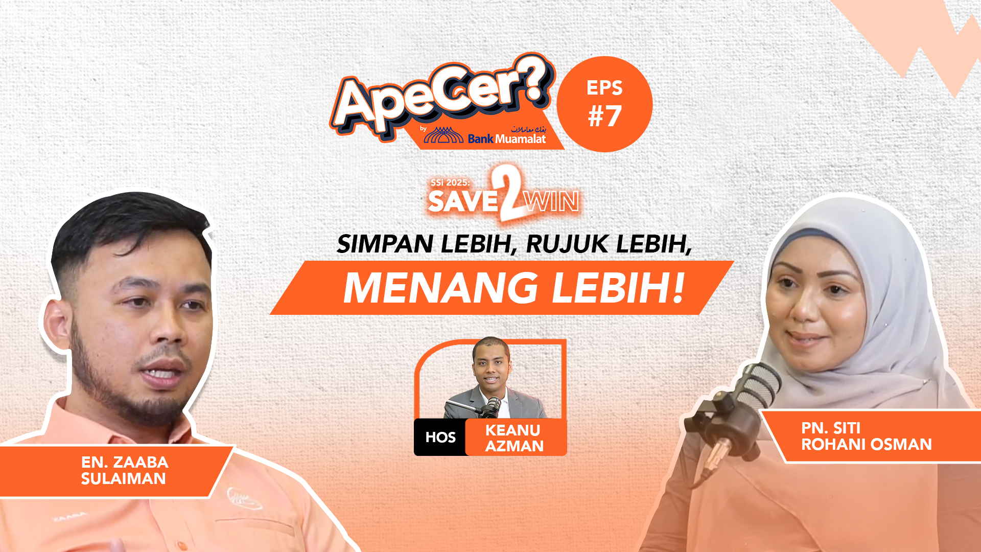Episod 7: Simpan Lebih, Rujuk Lebih, Menang Lebih!